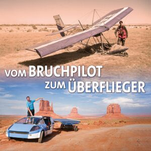vom bruchpilot zum Überflieger